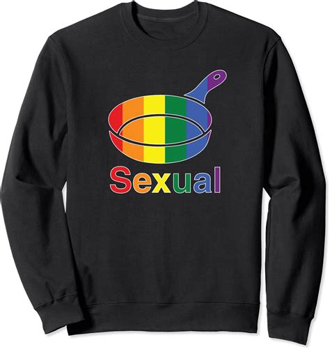 Funny Pan Sexual Pansexual Omnisexuality Sweatshirt Clothing Shoes And Jewelry