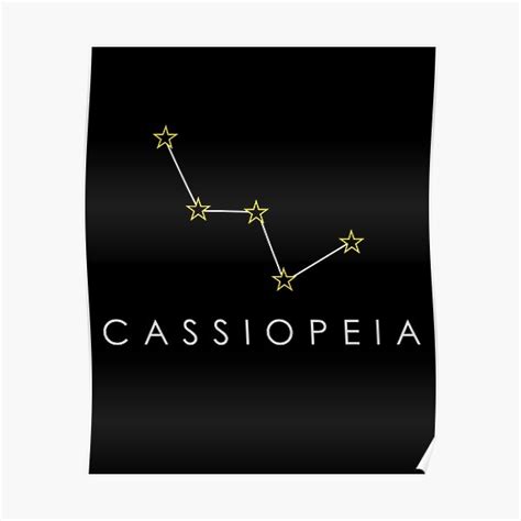 Cassiopeia Constellation Poster For Sale By Khsem Redbubble