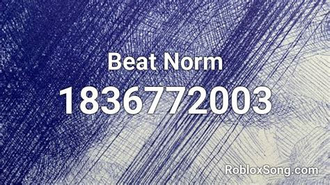 Beat Norm Roblox Id Roblox Music Codes