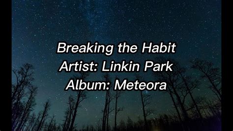 Linkin Park Breaking The Habit Lyrics Youtube