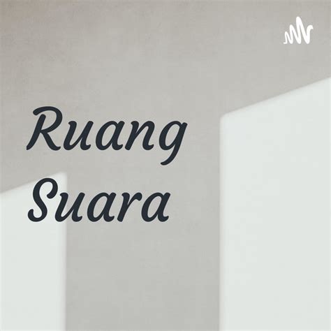 Ruang Suara Podcast On Spotify