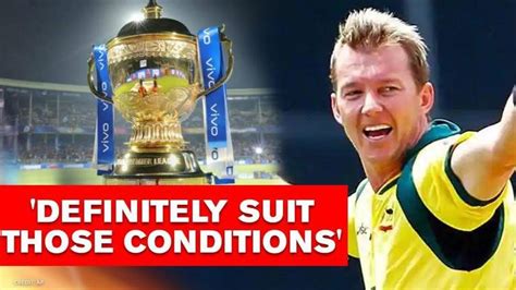 Ipl 2020 Brett Lee Picks The Team Definitely Suited To Win The 13th