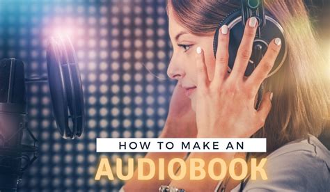 How To Make An Audiobook A Step By Step Guide