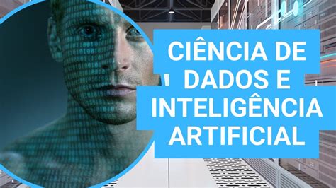 Afinal o que faz a Ciência de Dados e Inteligência Artificial YouTube