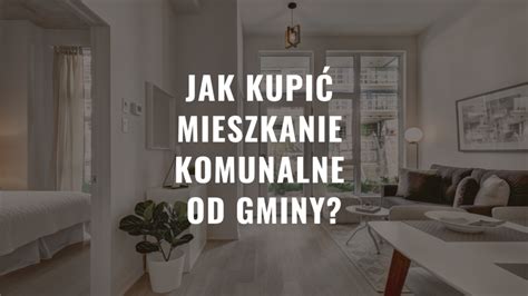 Jak Kupi Mieszkanie Komunalne Od Gminy Domek Angielski