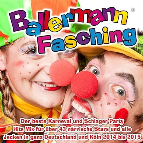 Ballermann Fasching Der Beste Karneval Und Schlager Party Hits Mix F R