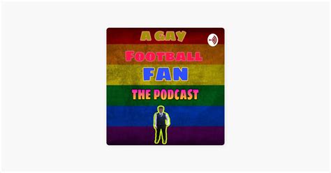 A Gay Football Fan On Apple Podcasts