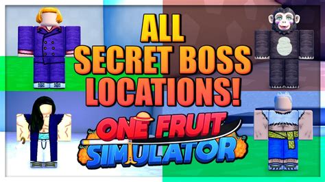 All Secret Boss Locations Showcase In One Fruit Simulator Youtube