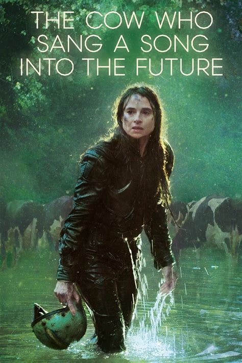 The Cow Who Sang A Song Into The Future 2023 Posters The Movie