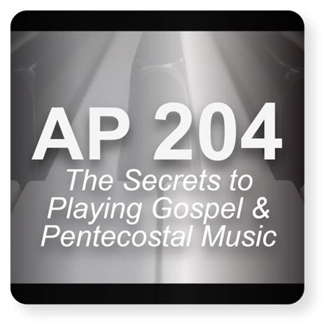 Ap 204 The Secrets To Understanding Pentecostal And Gospel Music Dvd Course Set Includes Online