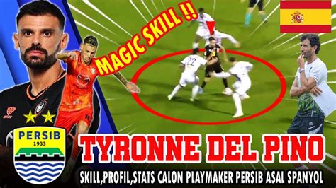 Magic Skill Tyronne Del Pino Calon Jenderal Lapangan Persib Asal