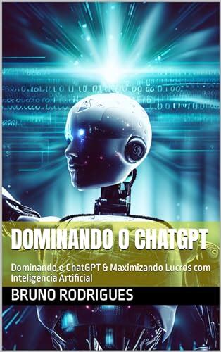 Dominando O Chatgpt Dominando O Chatgpt Maximizando Lucros