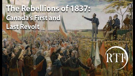 The Rebellions Of 1837 Canadas First And Last Revolt The Canadian