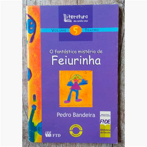 O Fantástico Mistério de Feiurinha Galvão Garimpo Cultural