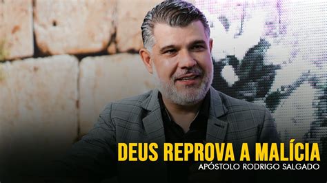 Deus Reprova Malicia Ap Rodrigo Salgado YouTube