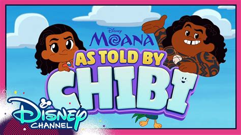 Every Moana Chibi Tiny Tale Moana Chibi Tiny Tales Disneychannel