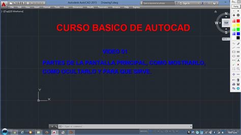 PARTES DE LA PANTALLA PRINCIPAL DE AUTOCAD CURSO BÁSICO DE AUTOCAD