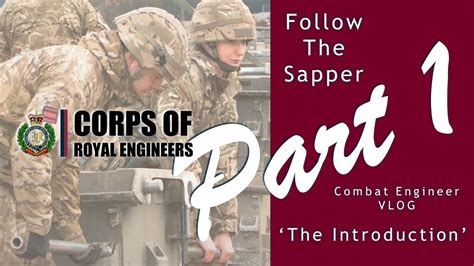 Corps Of Royal Engineers Follow The Sapper Part One Reserves