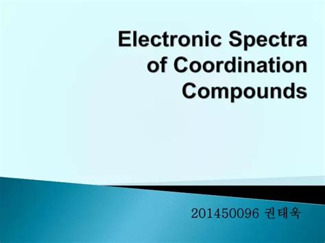 PPT Electronic Spectra Of Coordination Compounds PowerPoint