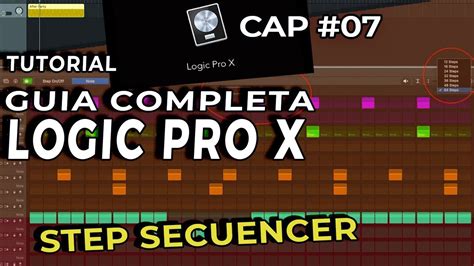 COMO USAR LOGIC PRO STEP SECUENCER ATAJOS GUIA CAP 07 TUTORIAL EN