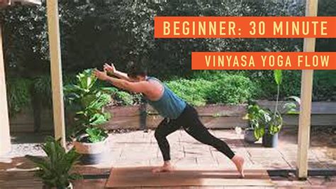 Beginner 30 Minute Vinyasa Yoga Flow Youtube