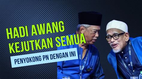 Penyokong Pn Bakal Keluar Parti Akibat Tindakan Hadi Awang Ini