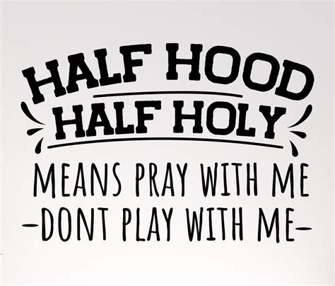 Half Hood Half Holy Svg That Means Pray With Me Don T Etsy