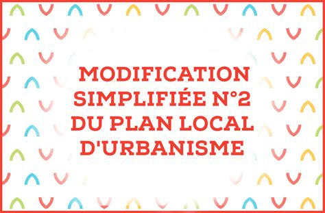 Modification simplifiée n2 du plan local d urbanisme PLU Ville de