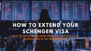 Overstaying In The Schengen Zone Here S How To Extend Your Schengen Visa