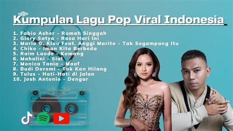 Kumpulan Lagu Pop Indonesia Terpopuler Top Spotify Youtube