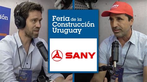 PODCAST Móvil Nuevo representante de SANY en Uruguay Feria de la