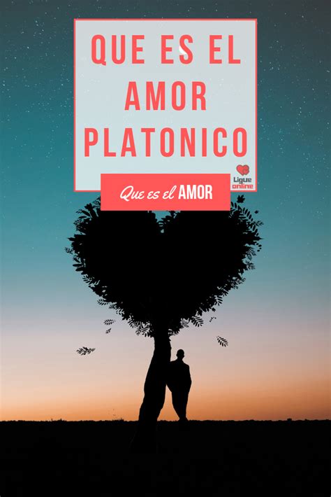 Que Es El Amor Platónico Amor Platonico Amor Amor Romantico