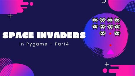 How To Make Space Invaders In Python Using Pygame Part Youtube