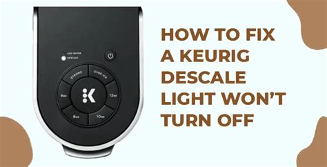 How To Fix A Keurig Descale Light Won T Turn Off