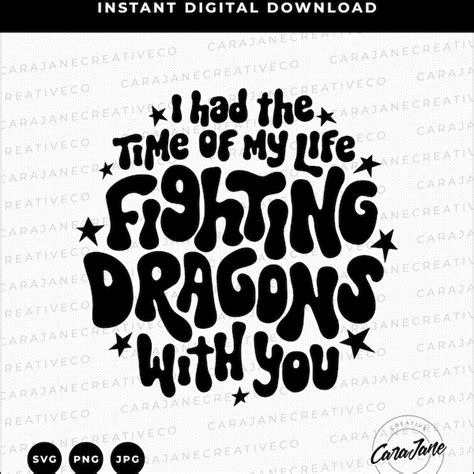 I Had The Time Of My Life Fighting Dragons With You Svg Etsy