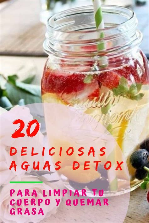 Deliciosas Aguas Detox Para Limpiar Tu Cuerpo Y Quemar Grasa La