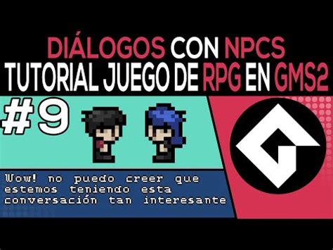 Como Hacer Un RPG En Game Maker Studio 2 09 Diálogos con NPCs YouTube