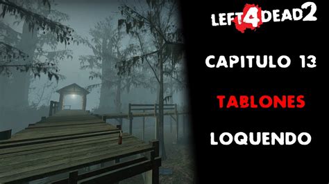 Loquendo Left 4 Dead 2 CapÌtulo 13 Youtube