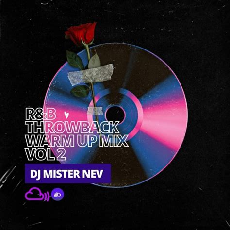 Rnb Throwback Warm Up Mix Vol 2 Vibe Mixtapes