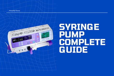 Syringe Pump Overview Work Types Their Importance Use Price A