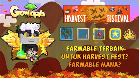 FARMABLE MANA YANG BAGUS BUAT HARVEST FEST GROWTOPIA INDONESIA YouTube