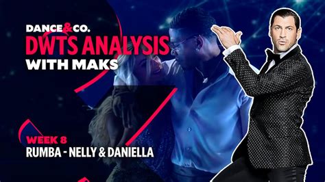 Dwts Maks Analysis Week 8 Nelly And Daniella Karagach S Rumba Season 29 Week 8 Dance And Co