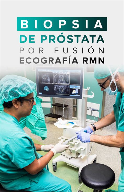 Biopsia de Próstata por Fusión Ecografía RMN Venegas Salud