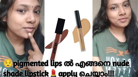 How To Apply Nude Lipstickon Dark Pigmented Lips Malayalam Youtuber