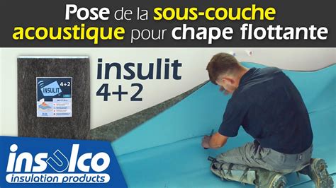 insulit 4 2 mise en œuvre de lisolant acoustique mince sous chape