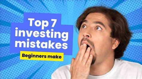 7 Common Investing Mistakes Beginners Make Youtube