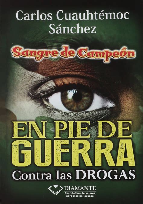 Opiniones Literarias De Mt Crítica En Pie De Guerra De Carlos Cuauhtémoc Sánchez