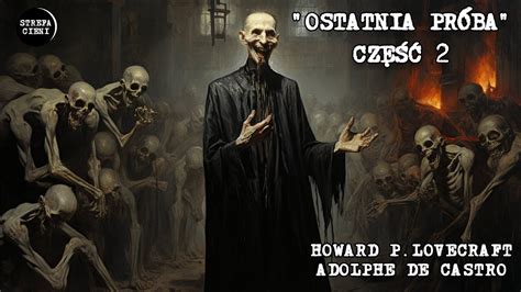 2 2 Ostatnia próba H P Lovecraft i Alphonse de Castro AUDIOBOOK