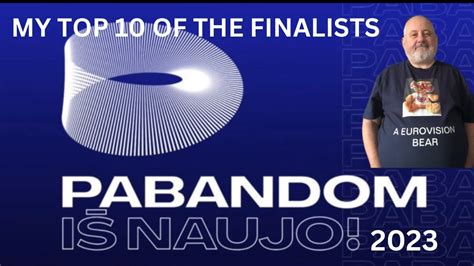 Eurovision 2023 Lithuania Pabandom Is Naujo My Top 10 Of The