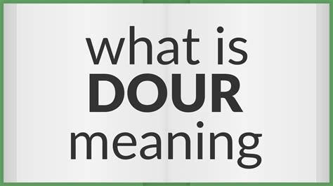 Dour | meaning of Dour - YouTube